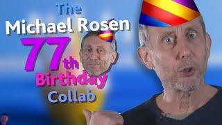 The Michael Rosen 77th Birthday Collab