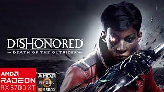 Dishonored - Death of The Outsider - Ryzen 5 5600X + RX 6700 XT - 1080 ULTRA Settings