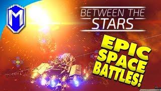 Epic Space Battles - First Impressions - Between The Stars Demo Gameplay - #BetweenTheStars