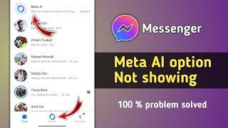 Fix Meta Ai Option not Showing Problem on Messenger