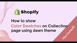 How to add color swatches on collection page using latest dawn theme.