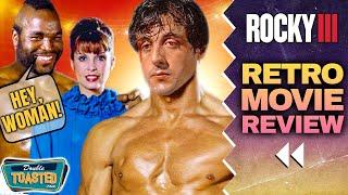 ROCKY 3 RETRO REVIEW  Double Toasted