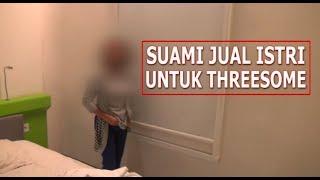 Suami tega menjual istri siri untuk melakukan seks menyimpang