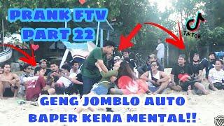 PRANK FTV PART 22 GENG JOMBLO AUTO BAPER KENA MENTAL