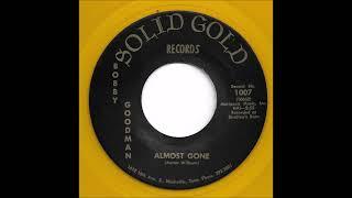 Bobby Goodman - Almost Gone