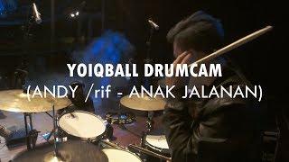 ANDY rif - ANAK JALANAN YOIQBALL DRUMCAM