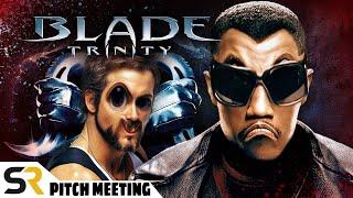 Blade Trinity Pitch Meeting