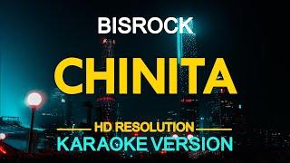 CHINITA - Bisrock KARAOKE Version