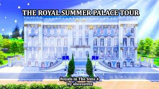 The Royal Summer Palace Tour  Royals in The Sims 4 by alicessims