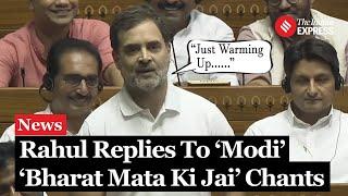 Rahul Gandhi Faces BJP Chants in Lok Sabha Responds with This is Just Warm-Up