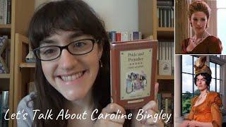 Lets Talk About Caroline Bingley