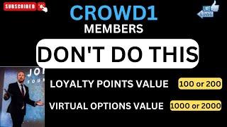 CROWD1 MEBERS DONT DO THIS  LOYALTY POINTS  VIRTUAL OPTIONS  DPN  C1 REWARD  METAVERSY  IXT