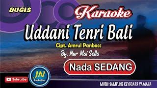 Uddani Tenri bali_Karaoke Bugis Milenial_Nada Rendah_Sedang_By. Nur Mai Sella