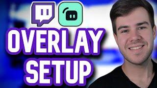 HOW TO ADD OVERLAYS IN STREAMLABS 2024  Beginners Twitch Guide