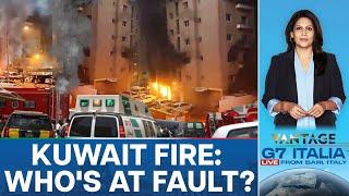 Kuwait Fire Kills 49 Migrant Workers Mostly Indians New Delhi Responds  Vantage with Palki Sharma