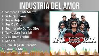 Industria del Amor 2024 MIX Favorite Songs - Siempre En Mi Mente Si Te Quedaras Rosas Rojas R...