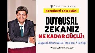 DUYGUSAL ZEKANIZ NE KADAR GÜÇLÜ?  Canten Kaya