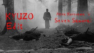 KYUZO Edit  Seven Samurai  Akira Kurosawa  jcuts