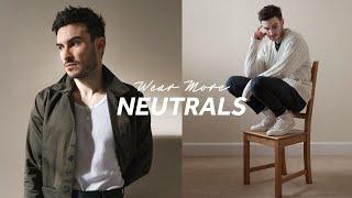 Why You Should Wear Neutral Coloured Clothing