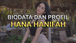 Biodata dan Profil Selebgram Hana Hanifah