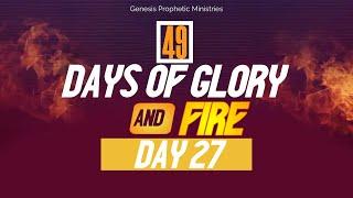 GPM -DAYS OF GLORY AND FIRE. DAY 27  ... 29June24   #AltarOfPrayer #GPM