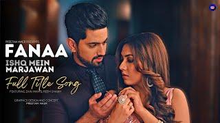 Fanaa - Ishq Mein Marjawan  Full Song  इश्क़ में मरजावाँ #fimmj #immj