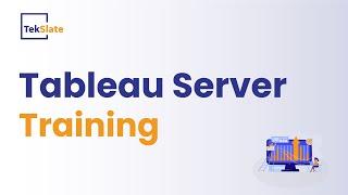 Tableau Server Training  Tableau Server Online Certification Course Tableau Server Demo - TekSlate