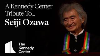 A Kennedy Center Tribute to Seiji Ozawa 1935-2024