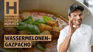 Schnelles Wassermelonen-Gazpacho Rezept von Steffen Henssler