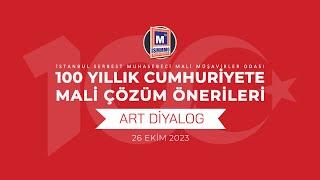 ART DIYALOG 100 YILLIK CUMHURİYETE MALİ ÇÖZÜM ÖNERİLERİ