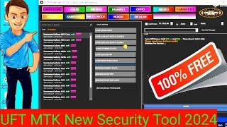 UFT MTK New Security Tool Bypass Login Edition 2024