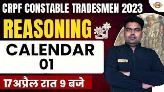 CRPF CONSTABLE TRADESMAN CLASSES 2023  REASONING CALENDAR 01  REASONING BY KUSHAL SIR