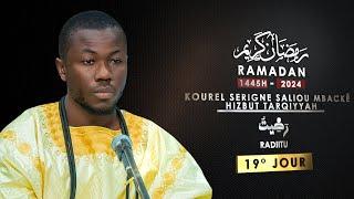 19° Jour Ramadan 1445H -2024 Radiitu - Kourel Serigne Saliou Mbacké