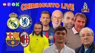 ️ REAL MADRID - CHELSEA y FC BARCELONA  - AC MILAN  CHIRINGUITO LIVE