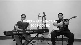 BAPER - ARY KENCANA ODE COVER