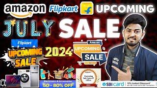Upcoming Sale On Flipkart And Amazon July 2024  Flipkart Next Sale 2024  Amazon Sale Prime 2024