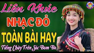 LK TIẾNG CHÀY TRÊN SÓC BOM BO  Tuyển Chọn Các Ca Khúc Nhạc Đỏ Cách Mạng Rung Động Triệu Con Tim.