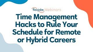 Clocking Success Time Management Strategies for Remote and Hybrid Careers