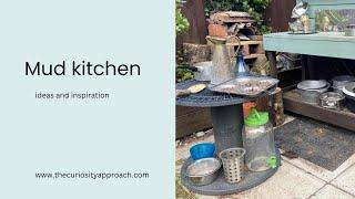 Mud kitchen inspiration ️ The Curiosity Approach
