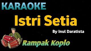 ISTRI SETIA - Inul daratista - KARAOKE HD VERSI KOPLO RAMPAK