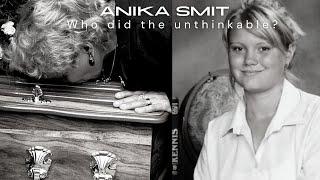 Call me Smiley ScissorHands  The Case of Anika Smit  Who did it?