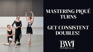 Get Consistent double Piqué Turns  Turns on pointe course
