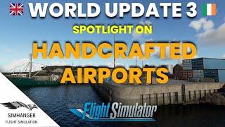 MSFS  UK WORLD UPDATE  Spotlight on Handcrafted Airports