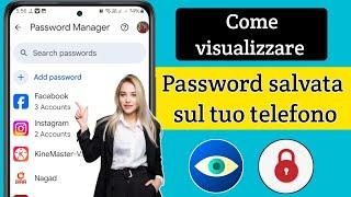 Come visualizzare le password salvate sul tuo cellulare   Come conoscere tutte le password