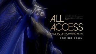 ALL ACCESS TO ROSSA 25 SHINING YEARS TEASER