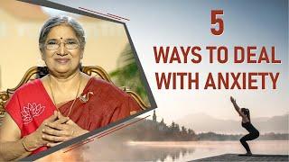 5 Ways to Deal with Anxiety  Dr. Hansaji Yogendra