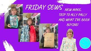 Friday Sews 18th October 2024 - My trip to the Knitting and Stitching Show and lots more…