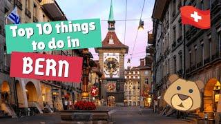 TOP 10 THINGS TO DO IN BERN SWITZERLAND  Old Town Walking Tour Bears and the Gurten