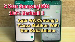 Cara Agar WA Centang 1 Tanpa Mematikan Data