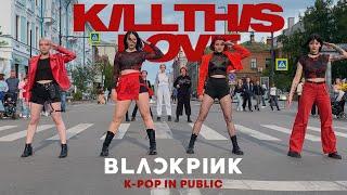 K-POP IN PUBLIC  ONE TAKE BLACKPINK - Kill This Love Dance Cover by 9th MoonRIse Russia